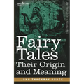 Fairy Tales: Their Origin and Meaning