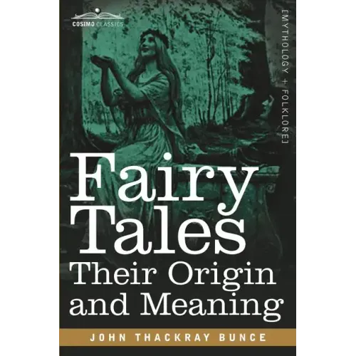 Fairy Tales: Their Origin and Meaning