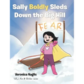 Sally Boldly Sleds Down the Big Hill