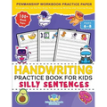 Handwriting Practice Book for Kids Silly Sentences: Penmanship Workbook Practice Paper for K, Kindergarten, 1st 2nd 3rd Grade for Improving Writing Wi