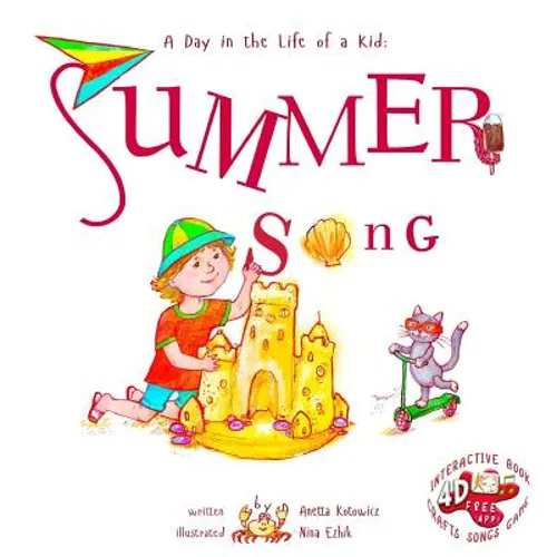 Summer Song: A Day In The Life Of A Kid - A perfect children's story book collection. Look and listen outside your window, mindfully explore nature's