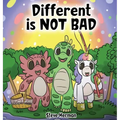 Different is NOT Bad: A Dinosaur's Story About Unity, Diversity and Friendship.
