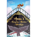 Anna's Amazing Alaskan Adventure