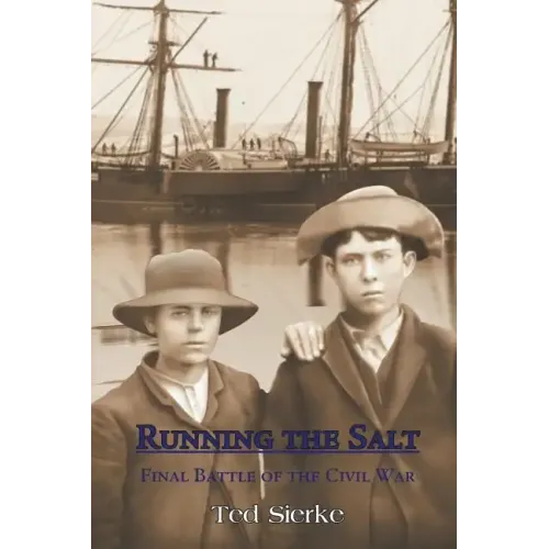 Running the Salt: Final Battle of the Civil War