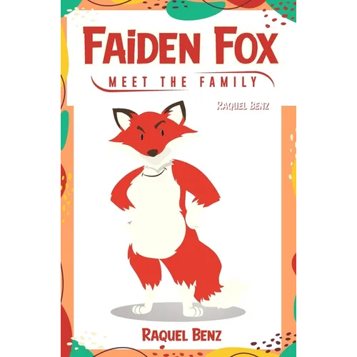 Faiden Fox: Meet the Family