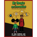 My People are Innovative: A Story About African American Inventors
