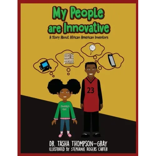 My People are Innovative: A Story About African American Inventors