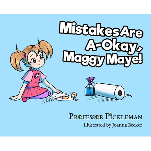 Mistakes Are A-Okay, Maggy Maye!