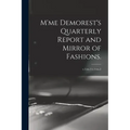 M'me Demorest's Quarterly Report and Mirror of Fashions.; v.1: no.1-v.1: no.2