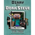 Diary of a Minecraft Dork Steve: Book 2 - The Hero