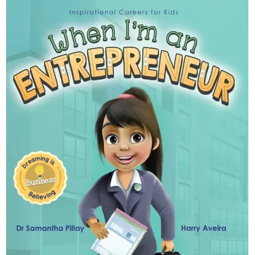 When I'm an Entrepreneur: Dreaming is Believing: Business