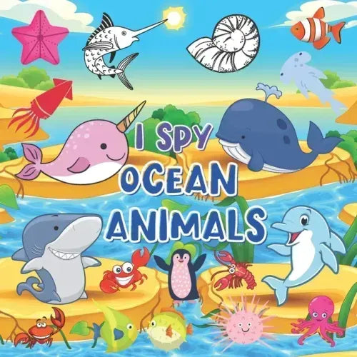 I Spy Ocean Animals: A Fun Guessing Game For Children Ages 2-6 Years Old, Picture Puzzle Book With High Quality Kids Friendly Images