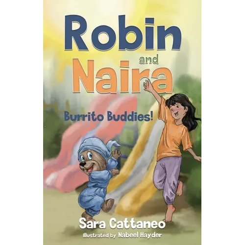 Robin and Naira: Burrito Buddies!: A toy friendship story for early readers, heartwarming and humorous with coloured illustrations