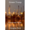 Green Troop, Poisoned River