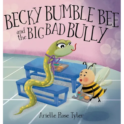 Becky Bumble Bee and the Big Bad Bully