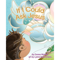 If I Could Ask Jesus