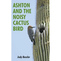 Ashton and the Noisy Cactus Bird