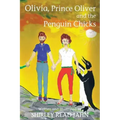 Olivia, Prince Oliver and the Penguin Chicks