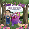 I Have A Voice: A Book of Listening