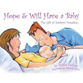 Hope & Will Have a Baby: The Gift of Embryo Donation