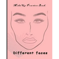 Makeup Practice Book Different Faces: : Basic Face Charts To Practice Makeup and Coloring For Girl Kids and Young Aspiring Makeup Artists