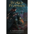 Broken Promises: An Epic Fantasy Adventure (The Fateful Force Book 1.5)