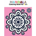 Mandala Coloring Book for Kids: Big Mandalas to Color for Relaxation