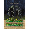 The Grody Gang of Mosswoods