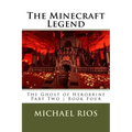 The Minecraft Legend: The Ghost of Herobrine - Part Two - Book Four
