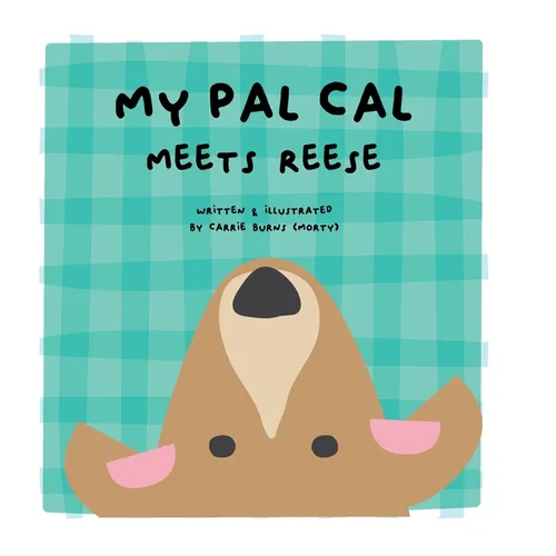 my pal cal meets reese - Hardcover