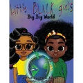 Little Black Girl- Big Big World