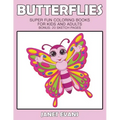 Butterflies: Super Fun Coloring Books For Kids And Adults (Bonus: 20 Sketch Pages)