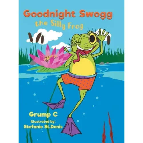 Goodnight Swogg the Silly Frog