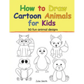 How to Draw Cartoon Animals for Kids