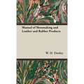 Manual of Shoemaking and Leather and Rubber Products