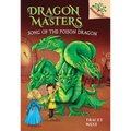 Song of the Poison Dragon: A Branches Book (Dragon Masters #5): Volume 5