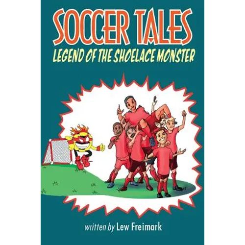 Soccer Tales: Legend of the Shoelace Monster