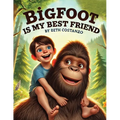 Bigfoot is My Best Friend