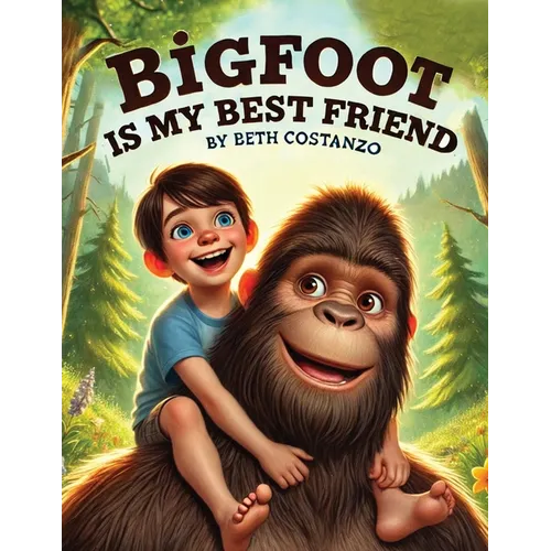 Bigfoot is My Best Friend