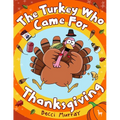 The Turkey Who Came for Thanksgiving: A funny picture book for Thanksgiving