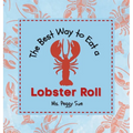 The Best Way to Eat a Lobster Roll