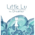 Little Lu the Dreamer: A Children's Book about Imagination and Dreams