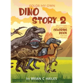 Color My Own Dino Story 2: An Immersive, Customizable Coloring Book for Kids (That Rhymes!)