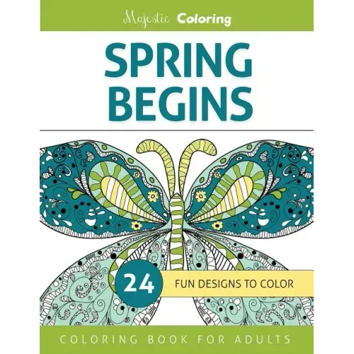 Spring Begins: Coloring Book for Adults