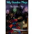 My Guardian Ninja: The Goblin's Trap