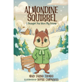 Almondine Squirrel: I Thought You Were My Friend