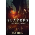 Slayers: Playing With Fire