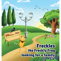 Freckles the Freckly Frog Looking for a Family