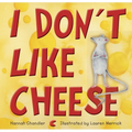 I Don't Like Cheese