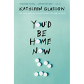 You'd Be Home Now